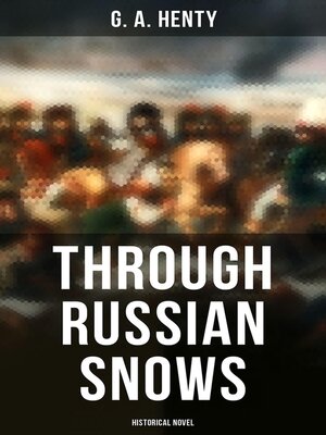 cover image of Through Russian Snows (Historical Novel)